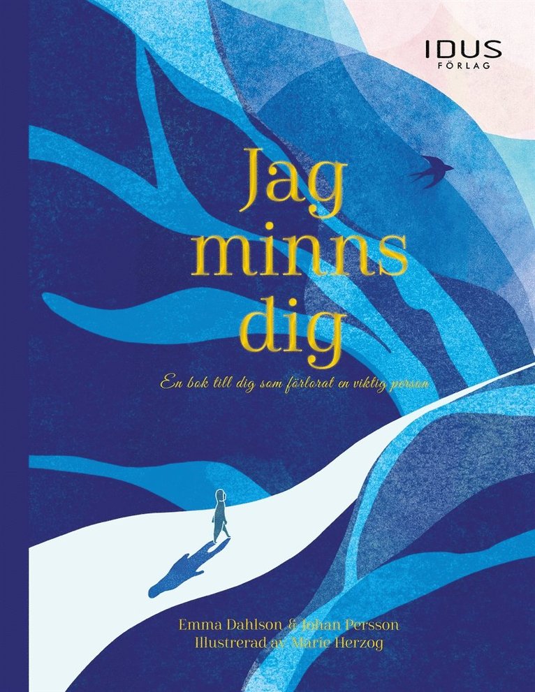 Johan Persson, Emma Dahlson - Jag minns dig : en bok till dig som förlorat en viktig person, E-bok