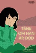 T�nk om han �r d�d