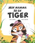 Min mamma r en tiger