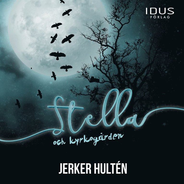 Jerker Hultén - Stella och kyrkogården, Ljudbok
