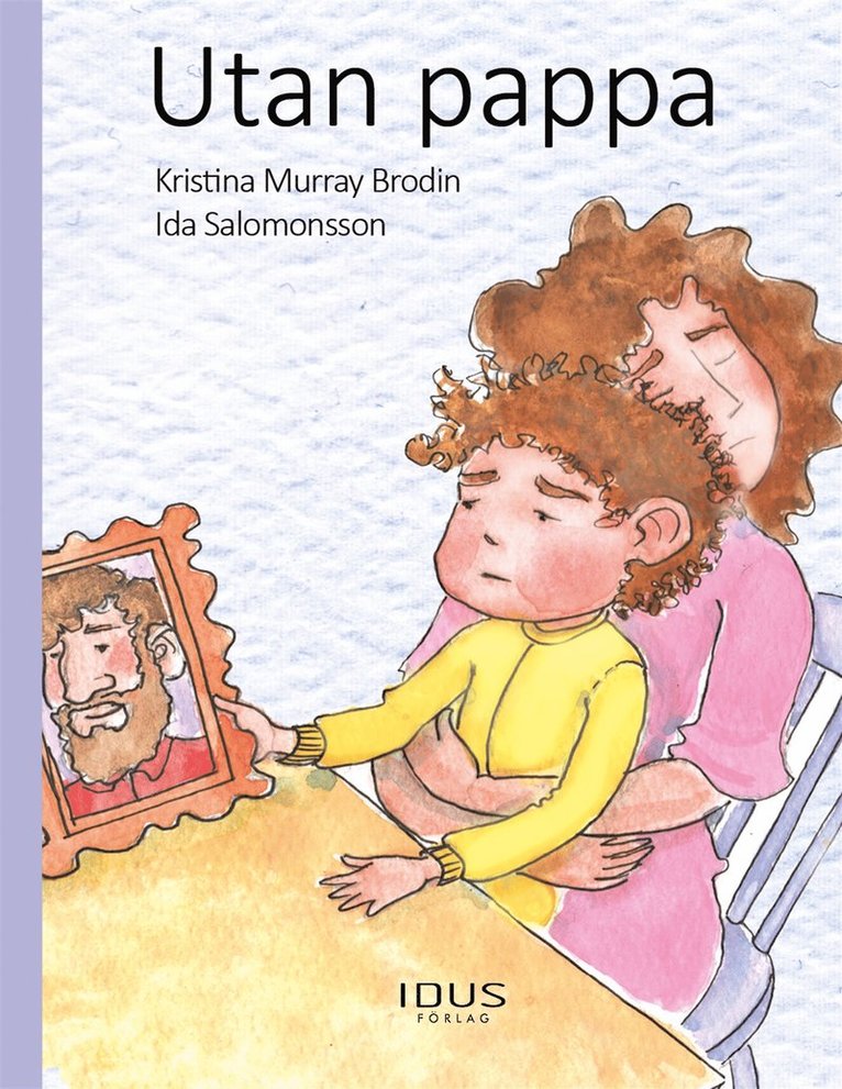 Kristina Murray Brodin - Utan pappa, E-bok