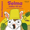 Selma st�ller till det