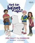 Vart tar bajset v�gen - fr�n toalett till reningsverk
