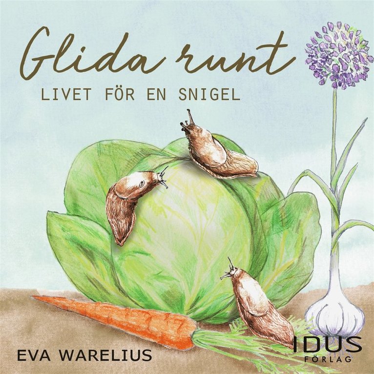 Eva Warelius - Glida runt : Livet för en snigel, Ljudbok