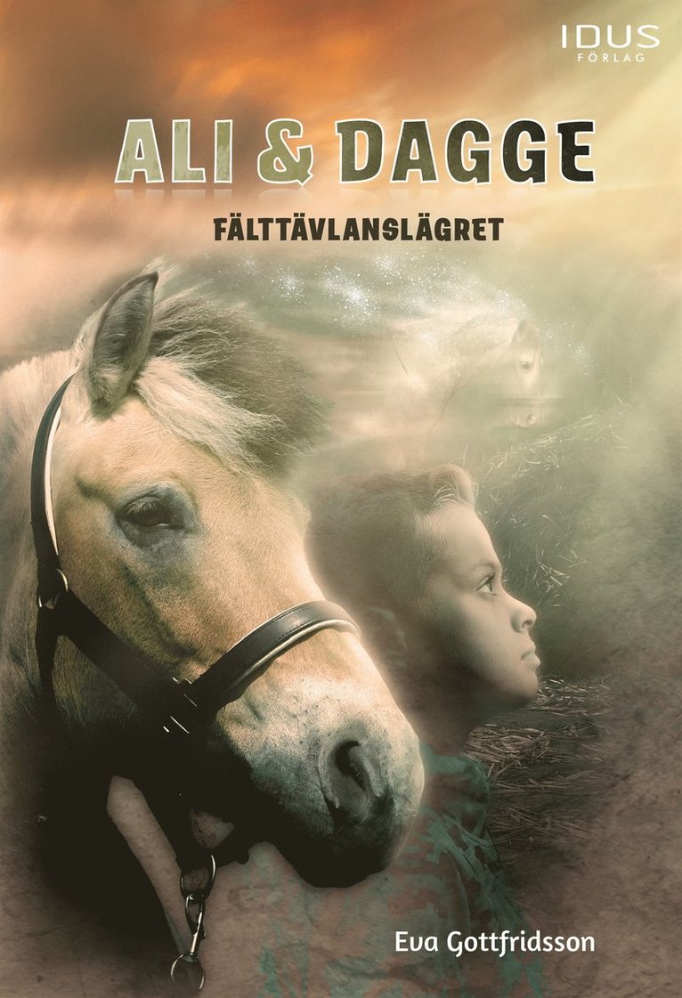 Eva Gottfridsson - Ali & Dagge : Fälttävlanslägret, E-bok