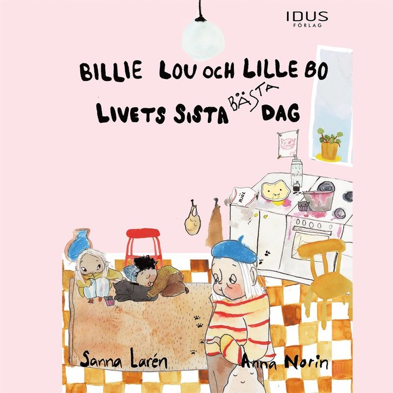 Sanna Larén - Billie Lou och Lille Bo: Livets sista bästa dag, Ljudbok