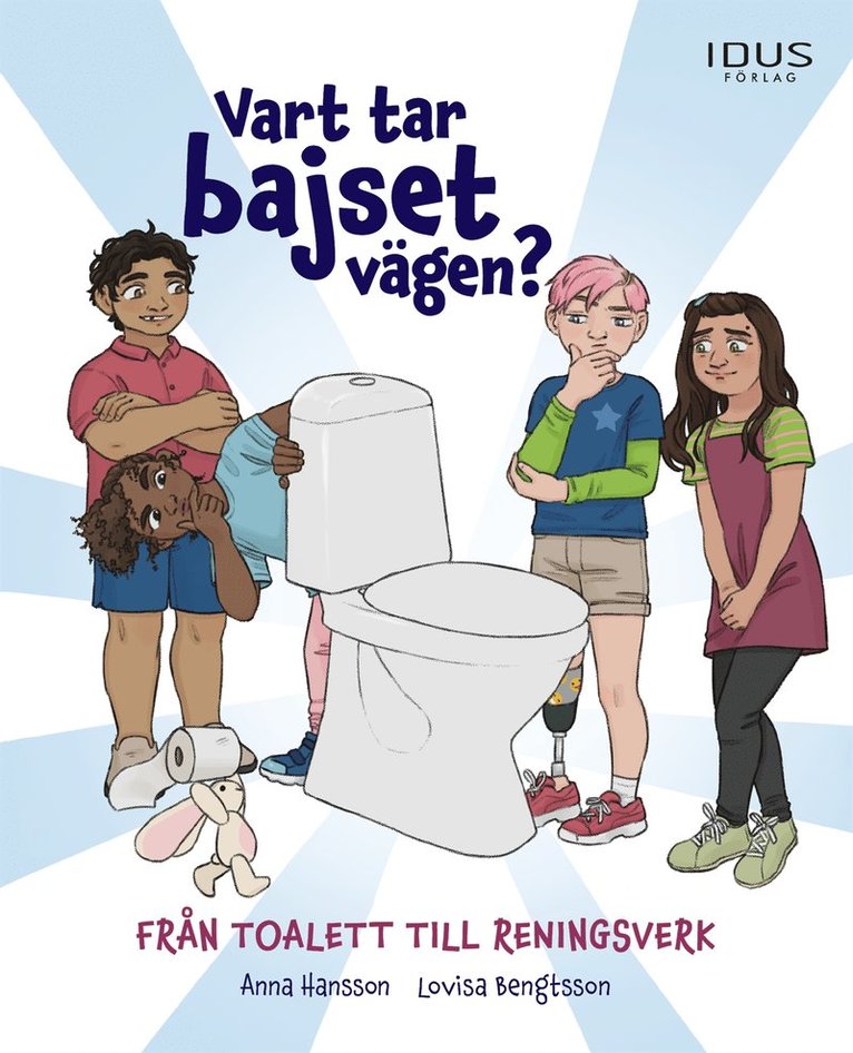 Anna Hansson - Vart tar bajset vägen - från toalett till reningsverk, E-bok