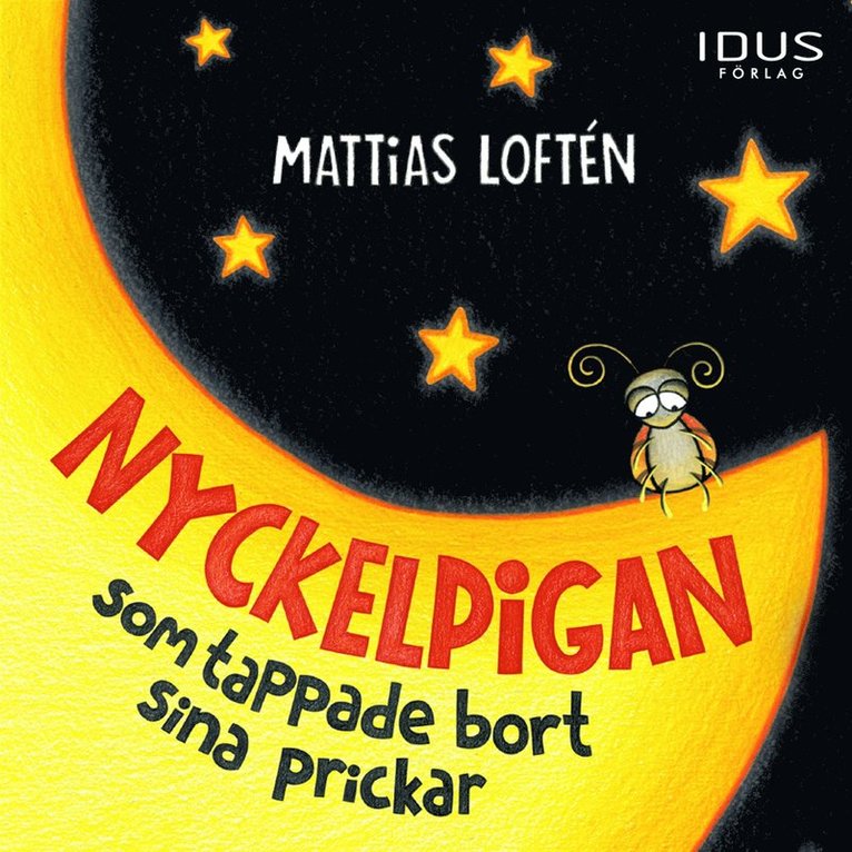 Mattias Loftén - Nyckelpigan som tappade bort sina prickar, Ljudbok