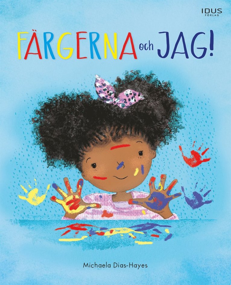 Michaela Dias-Hayes - Färgerna och jag!, E-bok
