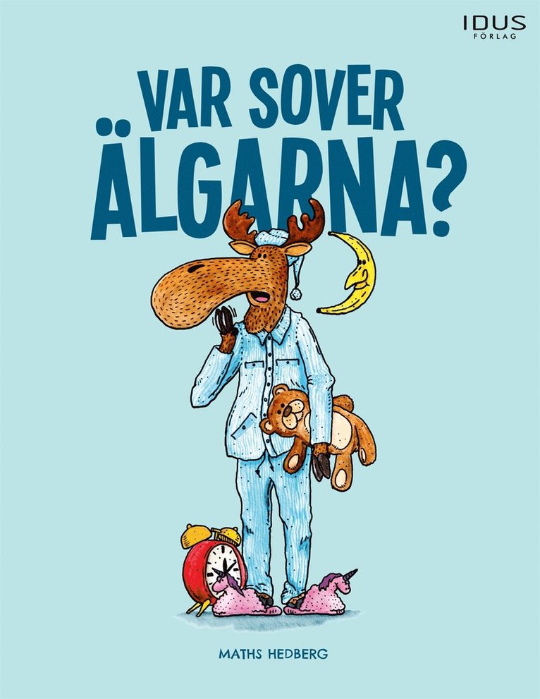 Maths Hedberg - Var sover älgarna?, E-bok