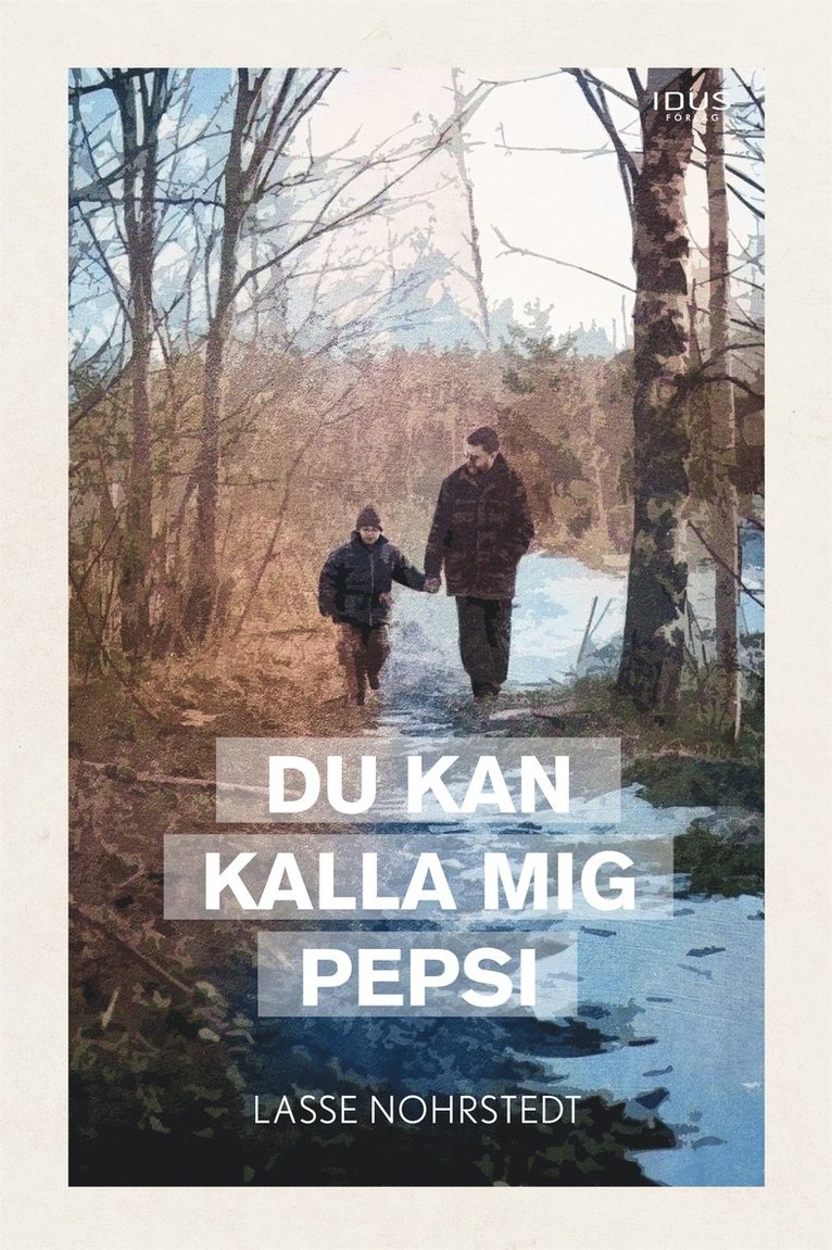 Lasse Nohrstedt - Du kan kalla mig Pepsi, E-bok