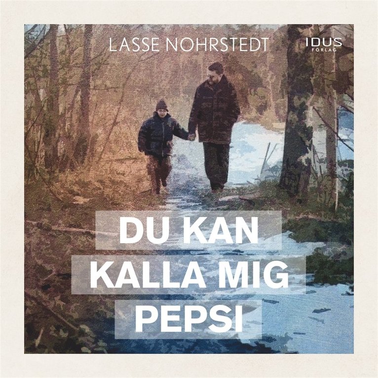 Lasse Nohrstedt - Du kan kalla mig Pepsi, Ljudbok