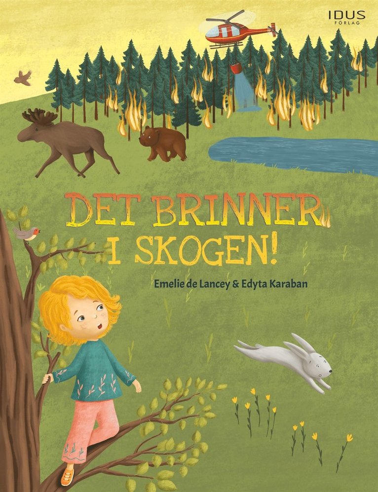 Emelie de Lancey - Det brinner i skogen!, E-bok