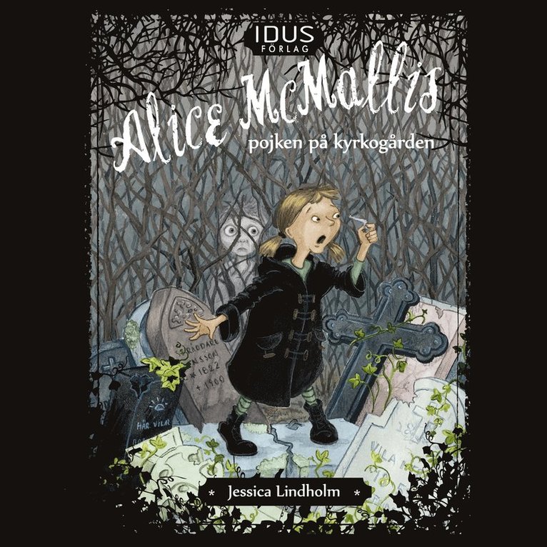 Jessica Lindholm - Alice McMallis. Pojken på kyrkogården, Ljudbok