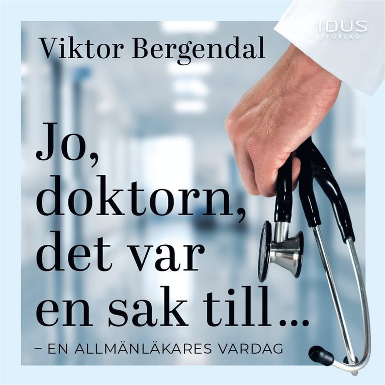 Viktor Bergendal - Jo, doktorn, det var en sak till ..., Ljudbok