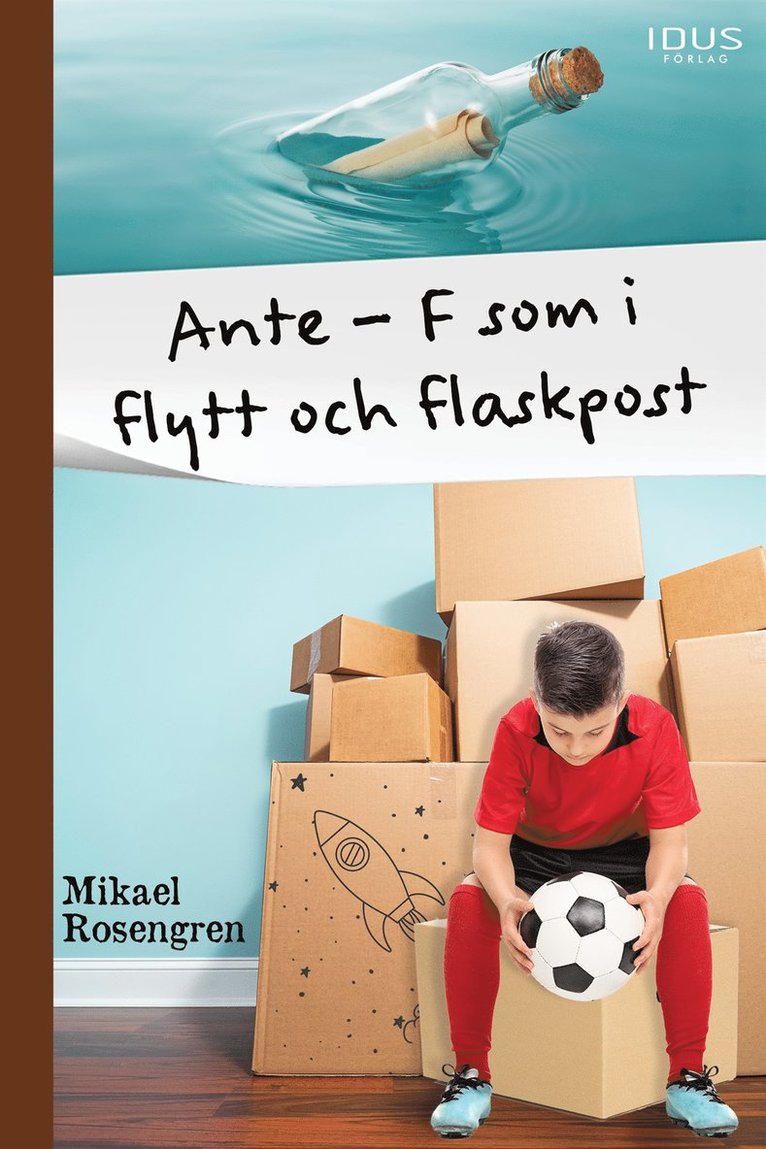 Mikael Rosengren - Ante : F som i flytt och flaskpost, E-bok