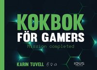 Kokbok fr gamers : mission completed