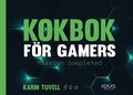Kokbok för gamers : mission completed