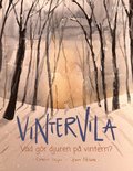 Vintervila : vad gr djuren p vintern?