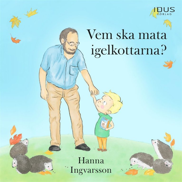 Hanna Ingvarsson - Vem ska mata igelkottarna?, Ljudbok