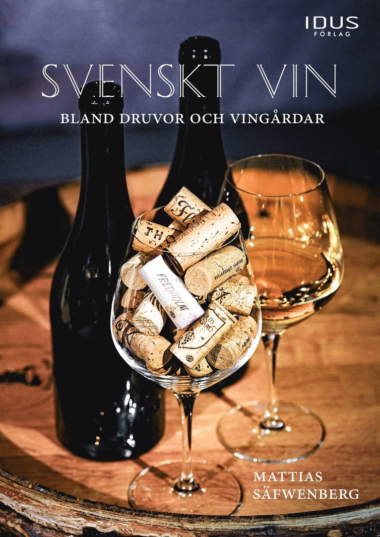Mattias Säfwenberg - Svenskt vin : bland druvor och vingårdar, E-bok