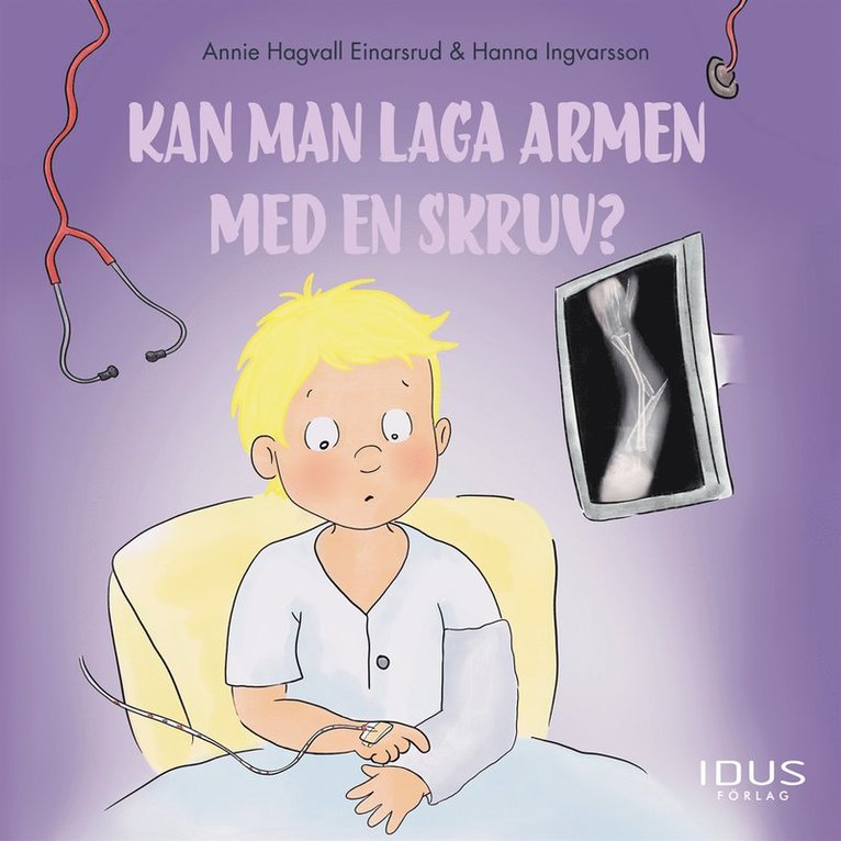 Annie Hagvall Einarsrud - Kan man laga armen med en skruv?, Ljudbok