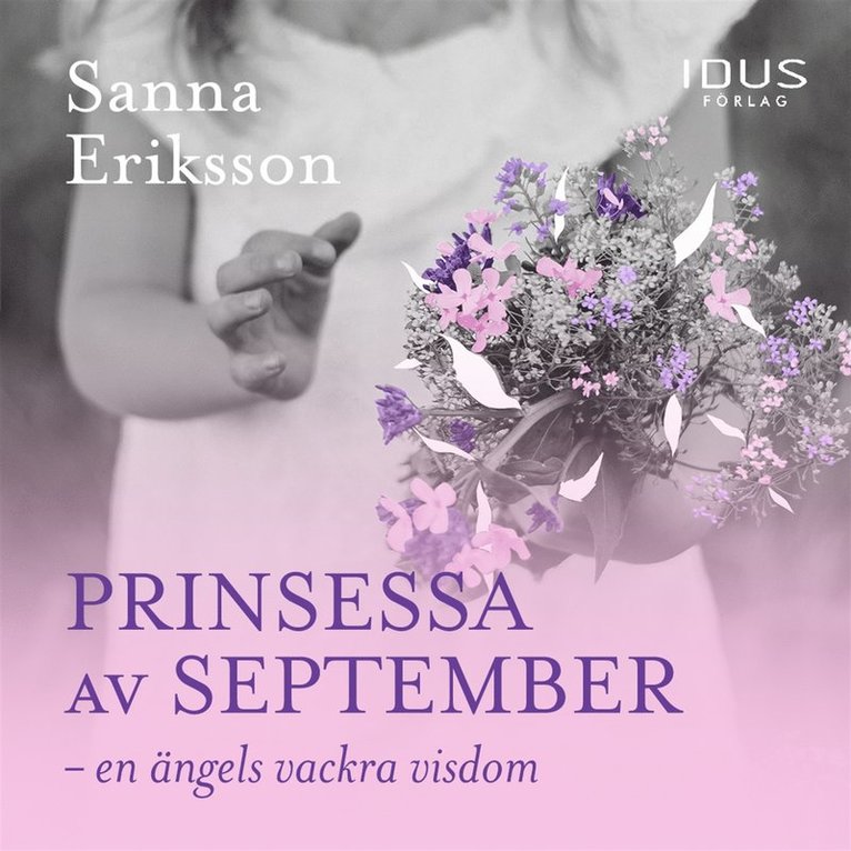 Sanna Eriksson - Prinsessa av september - en ängels vackra visdom, Ljudbok