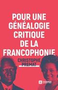 Pour une gnalogie critique de la Francophonie