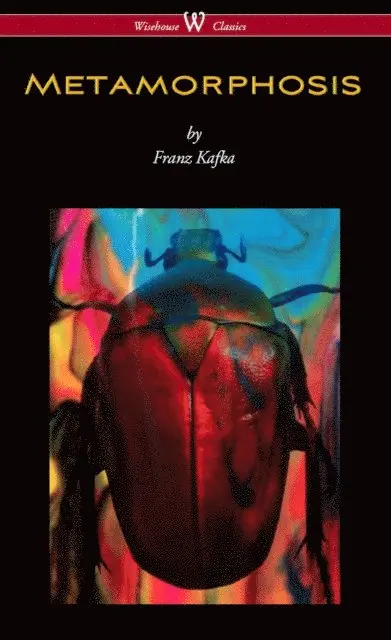 Franz Kafka - METAMORPHOSIS (Wisehouse Classics Edition), E-bok. Tillgänglighet: Lägg i varukorg