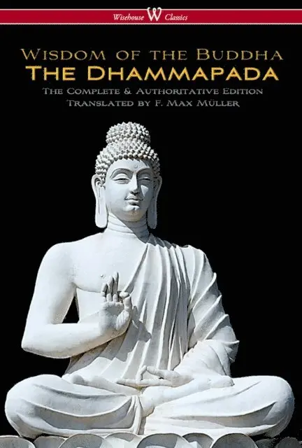 Dhammapada (Wisehouse Classics - The Complete & Authoritative Edition), E-bok. Tillgänglighet: Lägg i varukorg
