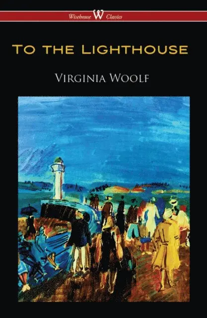 Virginia Woolf - To the Lighthouse (Wisehouse Classics Edition), E-bok. Tillgänglighet: Lägg i varukorg