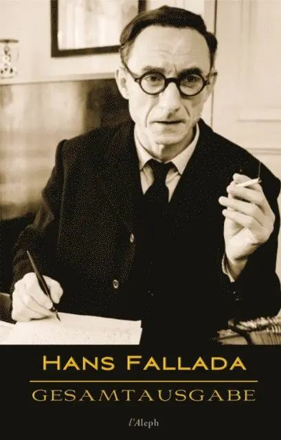 Hans Fallada - Hans Fallada: Gesamtausgabe (32 Werke und Illustrationen), E-bok. Tillgänglighet: Lägg i varukorg