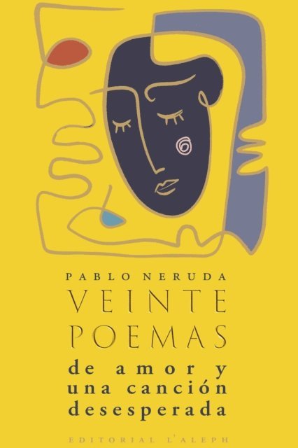 Pablo Neruda - Veinte poemas de amor y una cancion desesperada, E-bok