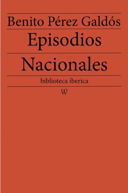 Benito Perez Galdos - Episodios Nacionales, E-bok