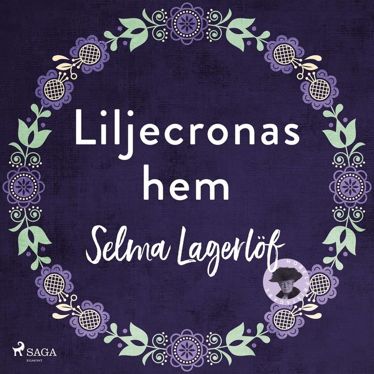 Selma Lagerlöf - Liljecronas hem, Ljudbok