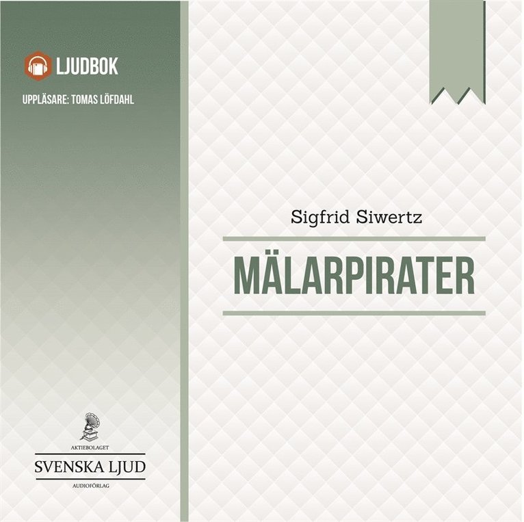Sigfrid Siewertz - Mälarpirater, Ljudbok