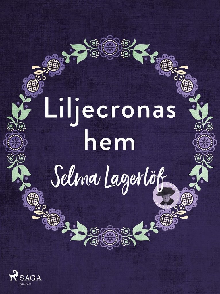 Selma Lagerlöf - Liljecronas hem, E-bok