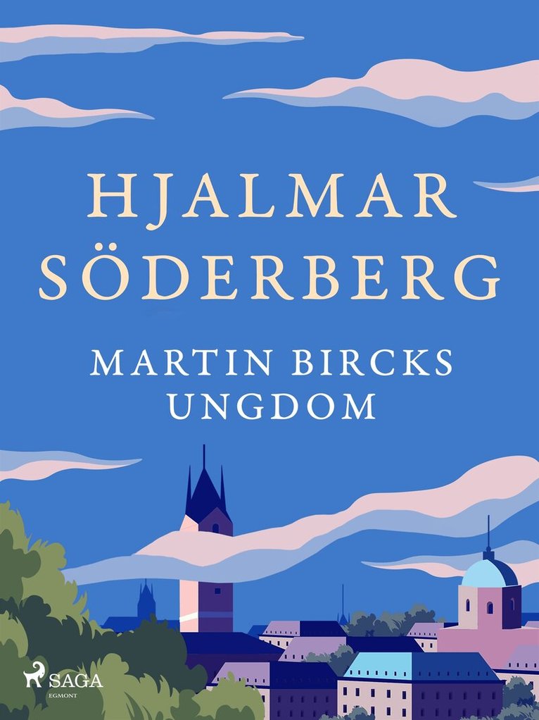 Hjalmar Söderberg - Martin Bircks ungdom, E-bok