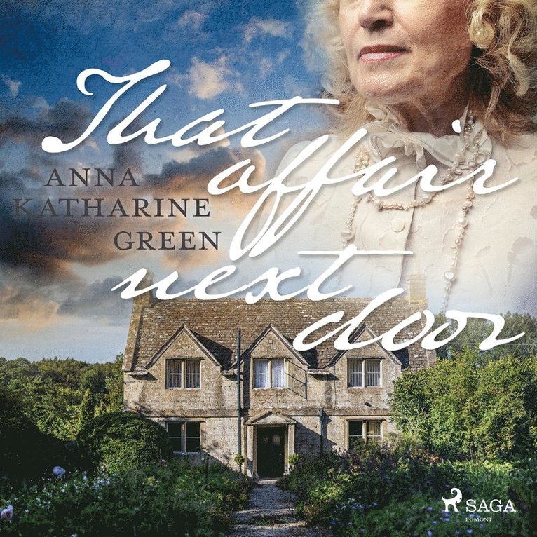 Anna Katharine Green - That Affair Next Door, Ljudbok