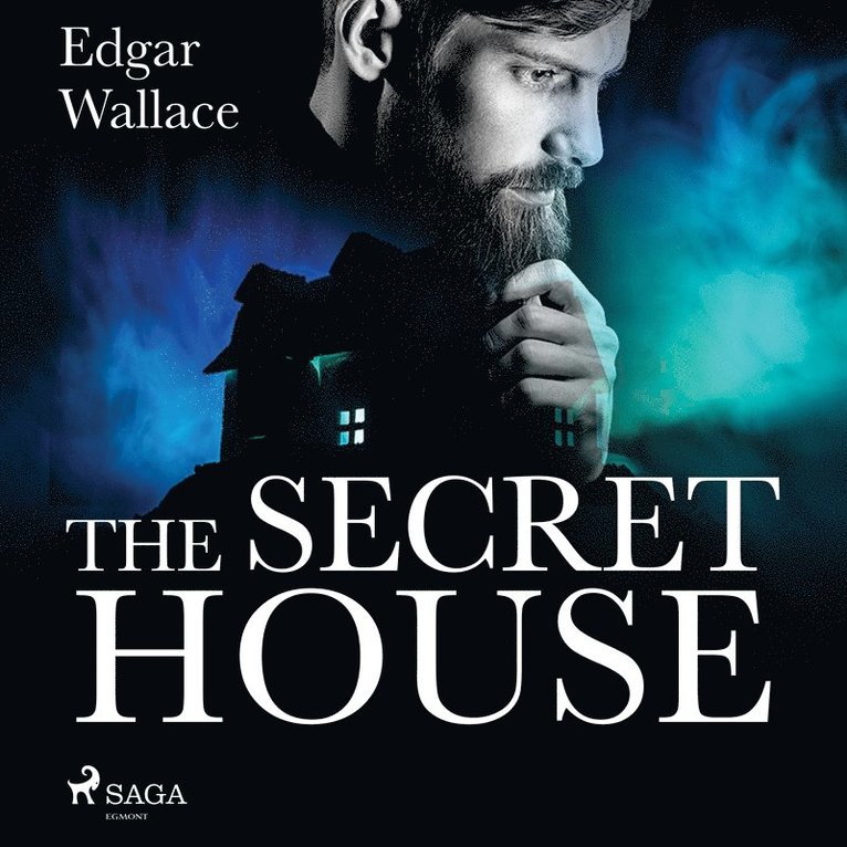 Edgar Wallace - The secret house, Ljudbok