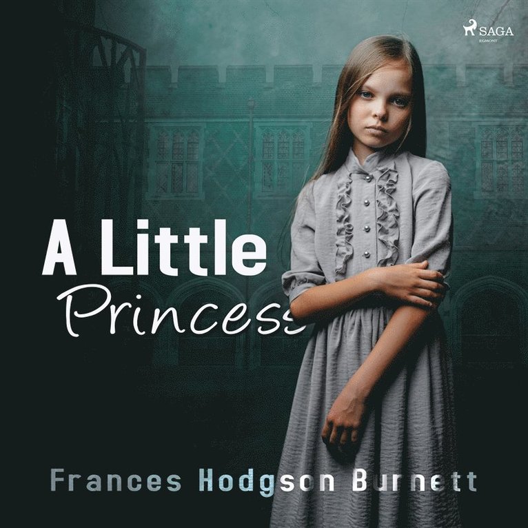 Frances Hodgson Burnett - A little princess, Ljudbok