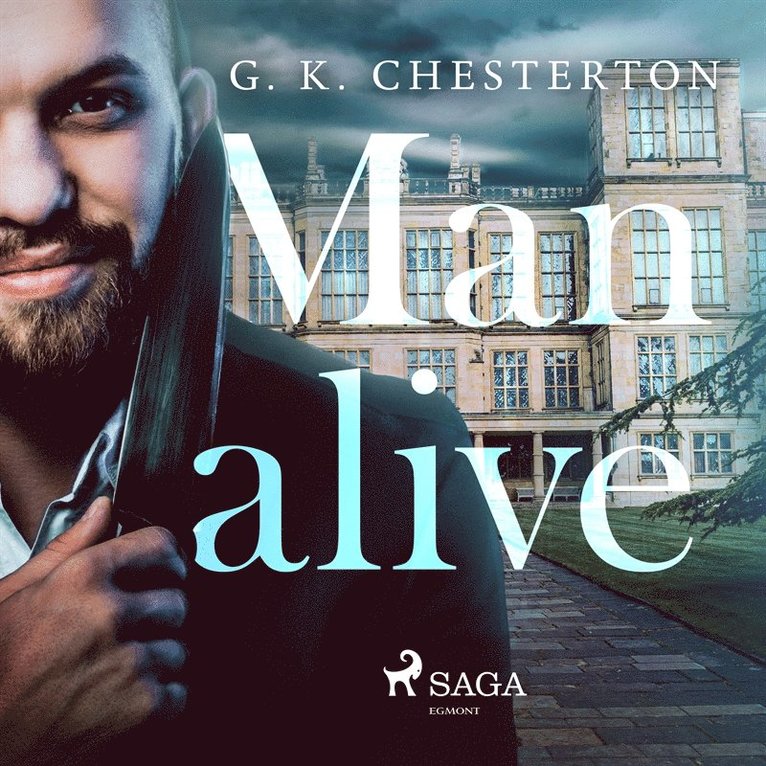 Gilbert Keith (G. K.) Chesterton - Manalive, Ljudbok