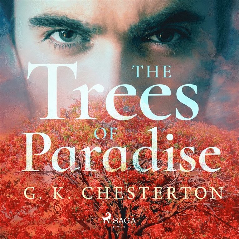 Gilbert Keith (G. K.) Chesterton - The Trees of Pride, Ljudbok
