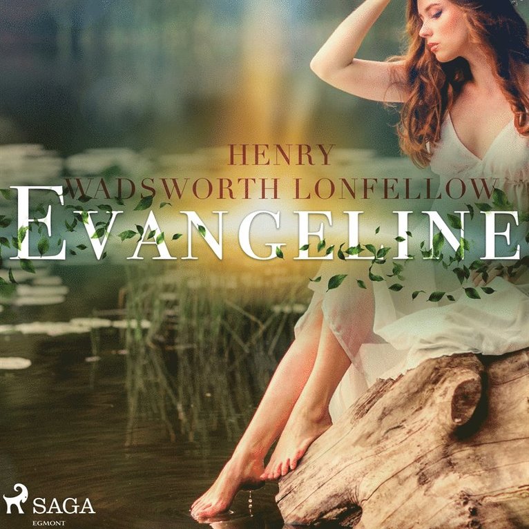 Henry Wadsworth Longfellow - Evangeline, Ljudbok