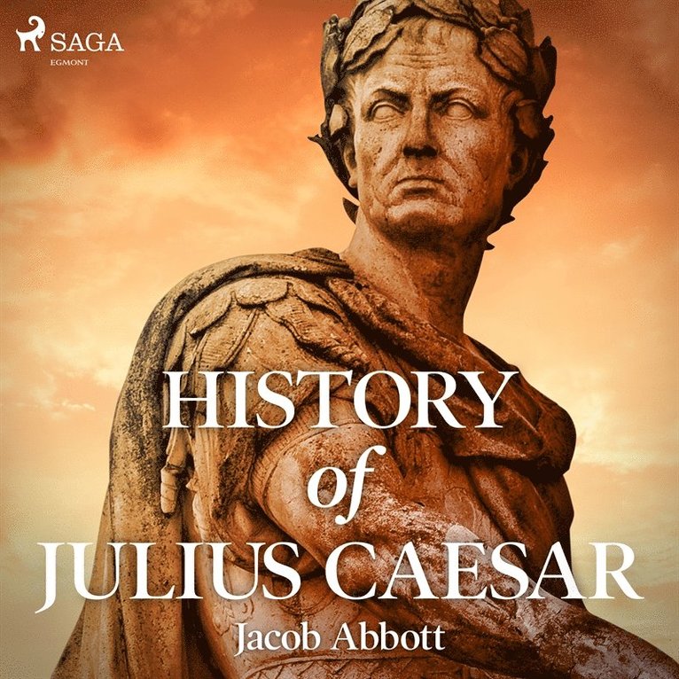 Jacob Abbots - History of Julius Caesar, Ljudbok