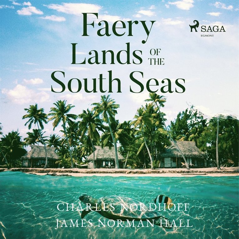 James Norman Hall, Charles Nordhoff - Faery Lands of the South Seas, Ljudbok