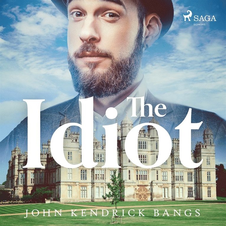 John Kendrick Bangs - The idiot, Ljudbok