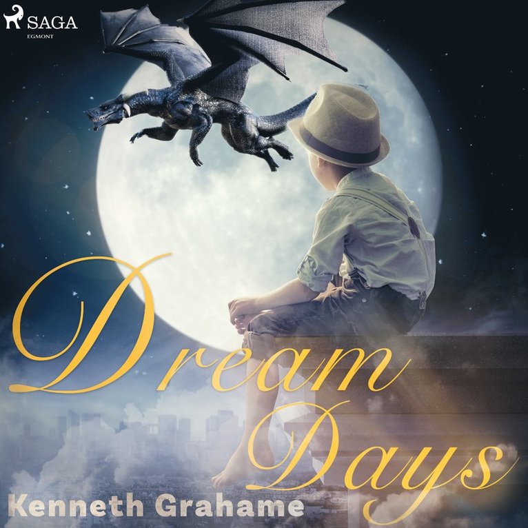 Kenneth Grahame - Dream Days, Ljudbok