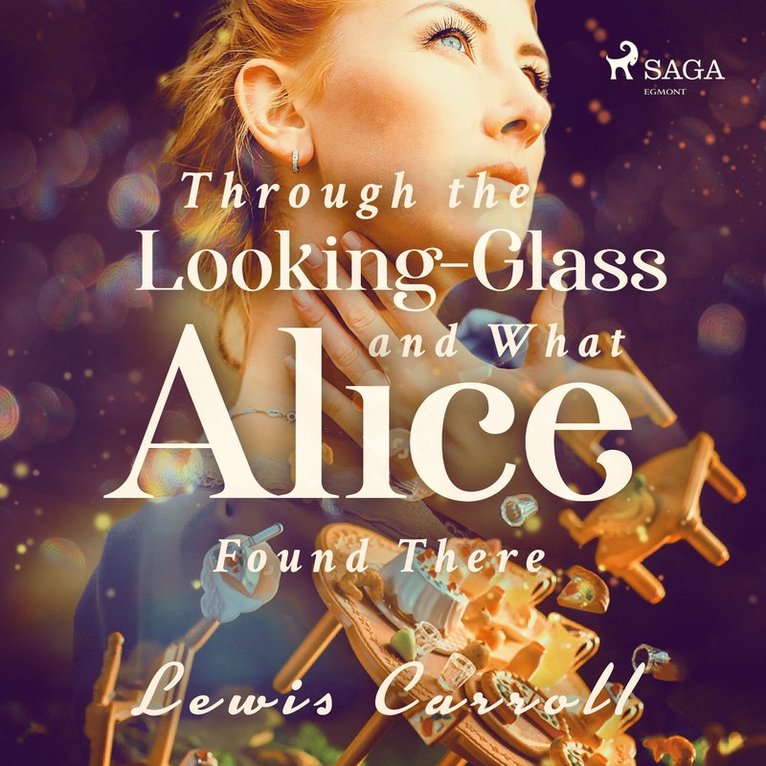 Lewis Carrol - Through the looking-glass and what Alice found there, Ljudbok