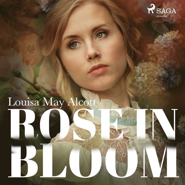 Louisa May Alcott - Rose in Bloom, Ljudbok